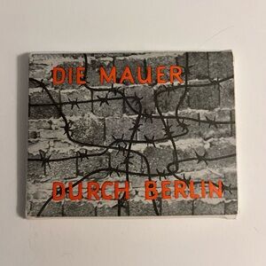 Die Mayer Durch Berlin (The Wall Through Berlin) 12 Vintage Photos